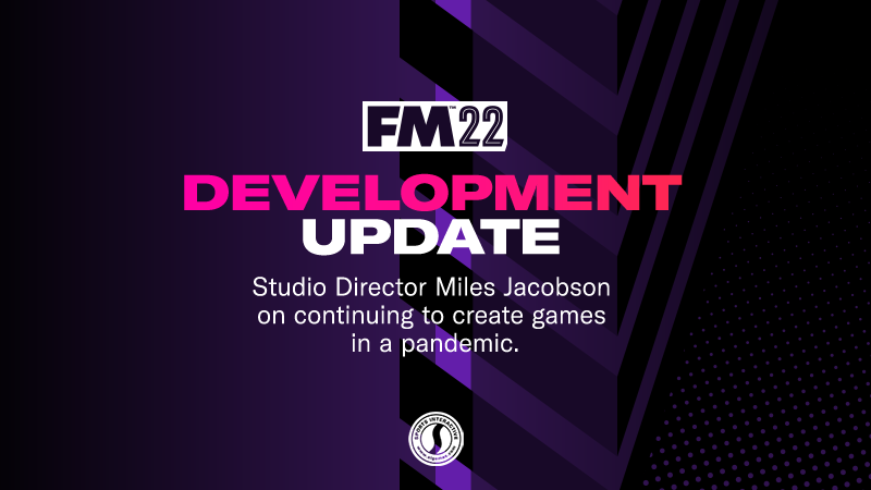 ​An FM22 Development Update     ​